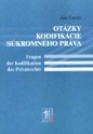 Otázky kodifikácie súkromného práva