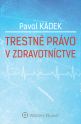 Trestné právo v zdravotníctve (E-kniha)