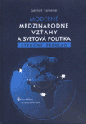 Moderné medzinárodné vzťahy a svetová politika – stručný prehľad