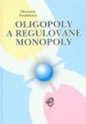 Oligopoly a regulované monopoly