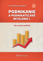 Podnikanie a podnikateľské myslenie I. Kto a prečo podniká (E-kniha)
