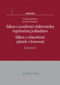 Zákon o používaní elektronickej registračnej pokladnice. Zákon o obmedzení platieb v hotovosti. Komentár