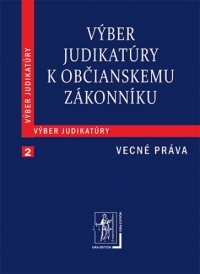 Výber judikatúry k Občianskemu zákonníku, 2. časť Vecné práva