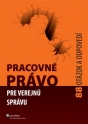 Pracovné právo pre verejnú správu. 88 otázok a odpovedí