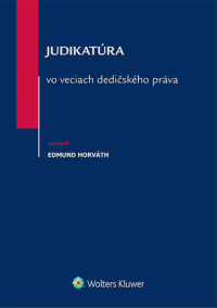 Judikatúra vo veciach dedičského práva